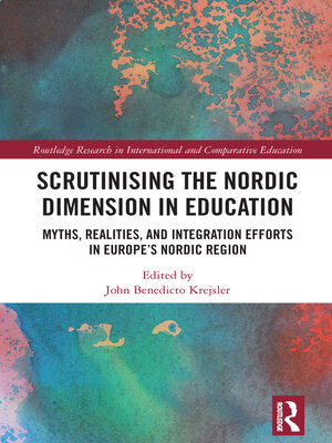 cover image of Scrutinising the Nordic Dimension in Education